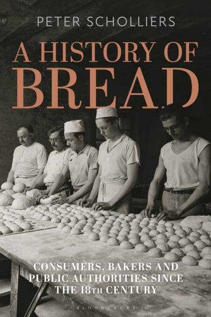 Book cover of: A History of Bread. By: Peter Scholliers
