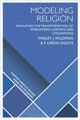 Book cover of: Modeling Religion. By: Wesley J. Wildman