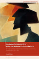 Book cover of: Cosmopolitan Elites and the Making of Globality