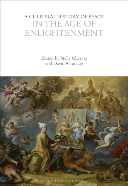 Book cover of: Cultural History of Peace in the Age of Enlightenment. By: Stella Ghervas