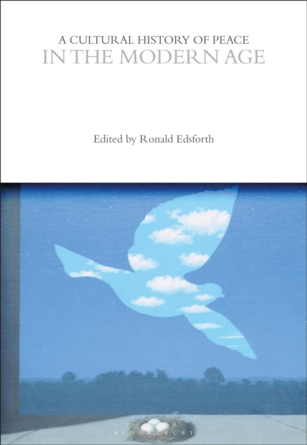 Book cover of: Cultural History of Peace in the Modern Age. By: Ronald Edsforth