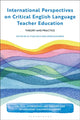 Book cover of: International Perspectives on Critical  English Language Teacher Education. By: Ali Fuad Selvi