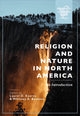 Book cover of: Religion and Nature in North America. By: Laurel D. Kearns