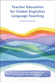 Book cover of: Teacher Education for Global Englishes Language Teaching. By: Denchai Prabjandee