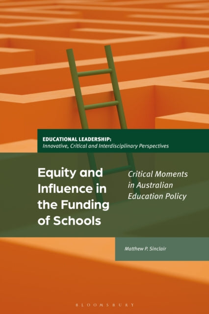 Book cover of: Equity and Influence in the Funding of Schools. By: Matthew P. Sinclair