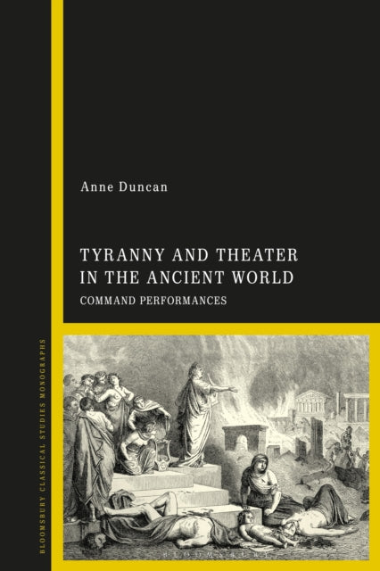 Book cover of: Tyranny and Theater in the Ancient World