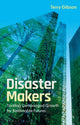 Book cover of: Disaster Makers. By: Terry Gibson