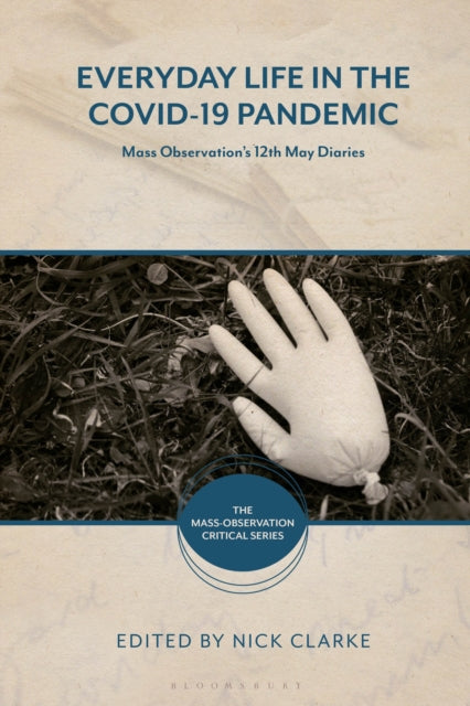 Book cover of: Everyday Life in the Covid-19 Pandemic. By: Nick Clarke