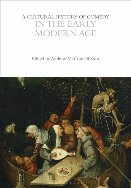 Book cover of: Cultural History of Comedy in the Early Modern Age. By: Andrew McConnell Stott