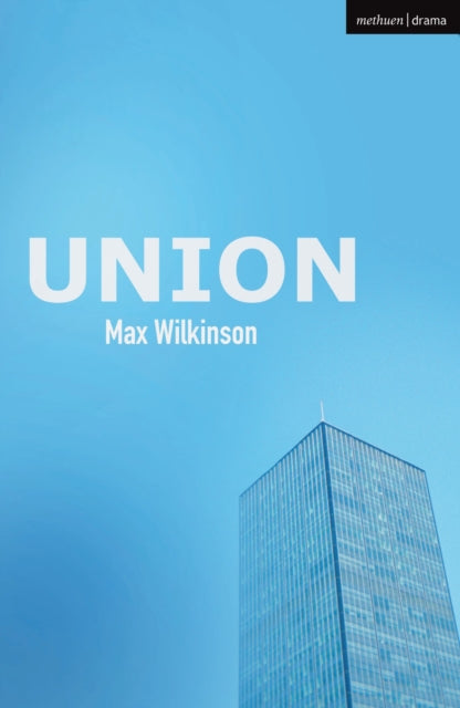 Book cover of: Union. By: Max Wilkinson