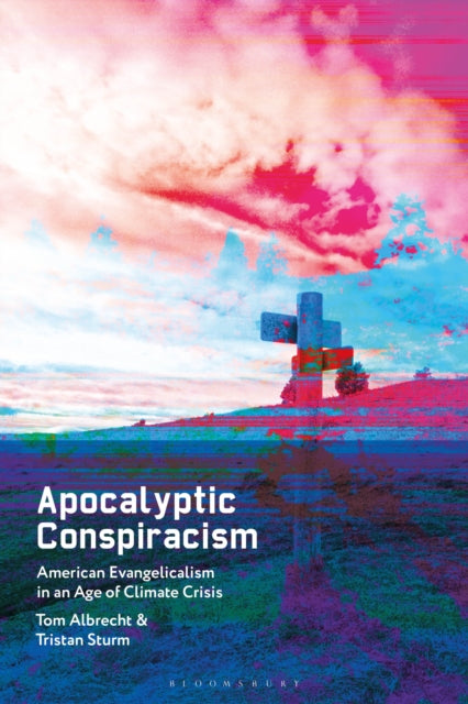 Book cover of: Apocalyptic Conspiracism. By: Tom Albrecht