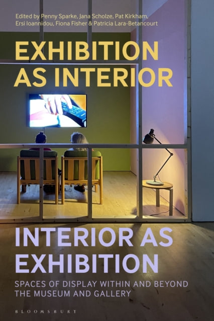 Book cover of: Exhibition as Interior, Interior as Exhibition