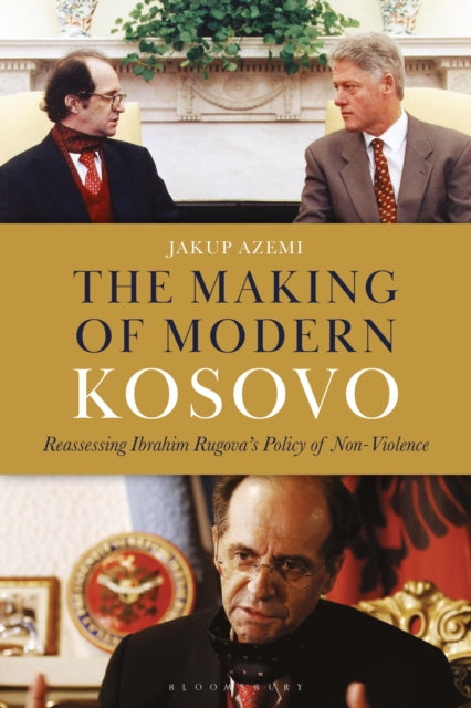 Book cover of: Making of Modern Kosovo. By: Jakup Azemi