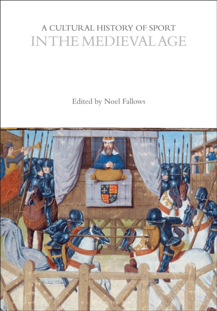 Book cover of: Cultural History of Sport in the Medieval Age. By: Noel Fallows