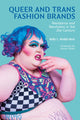 Book cover of: Queer and Trans Fashion Brands