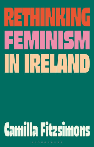 Rethinking Feminism in Ireland