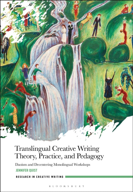 Book cover of: Translingual Creative Writing Theory, Practice, and Pedagogy. By: Jennifer Quist