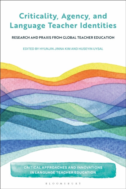 Book cover of: Criticality, Agency, and Language Teacher Identities. By: Hyunjin Jinna Kim