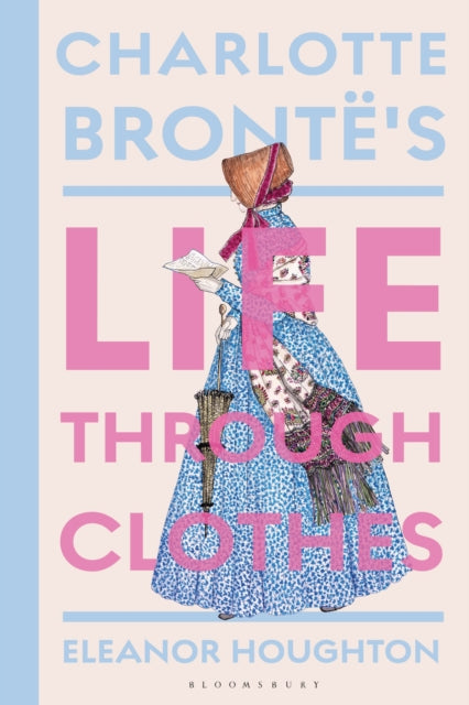 Charlotte Bronte's Life Through Clothes