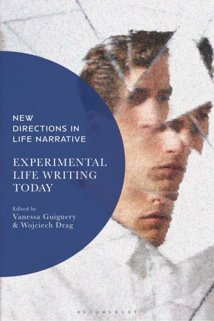 Book cover of: Experimental Life Writing Today