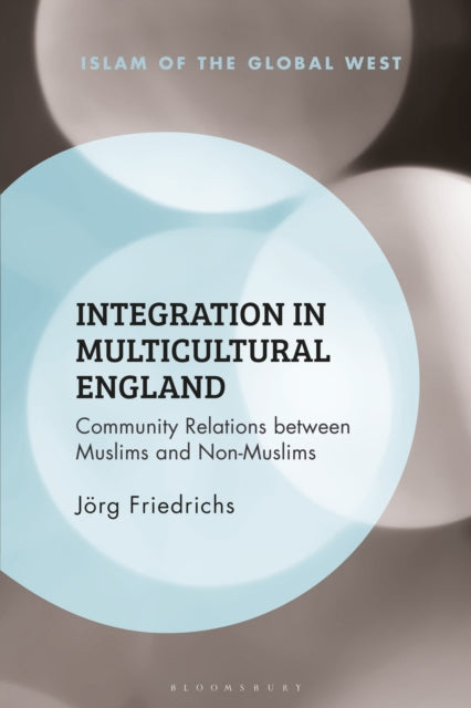 Book cover of: Integration in Multicultural England. By: Jörg Friedrichs