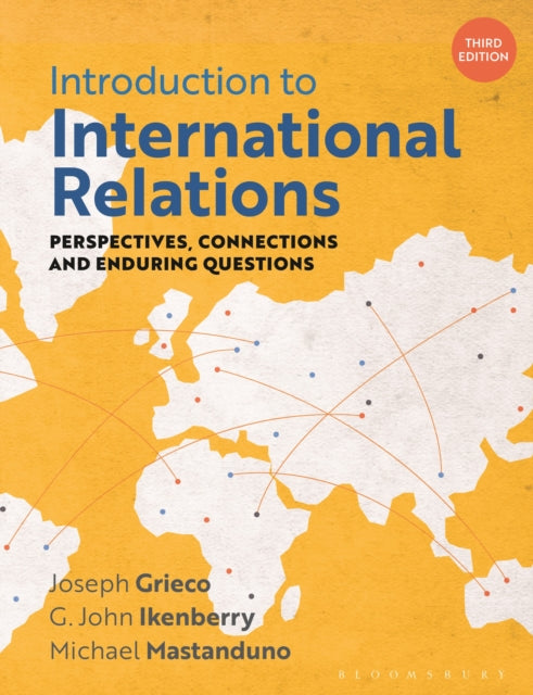 Introduction to International Relations, Perspectives, Connections and Enduring Questions 9781350933729 Joseph Grieco