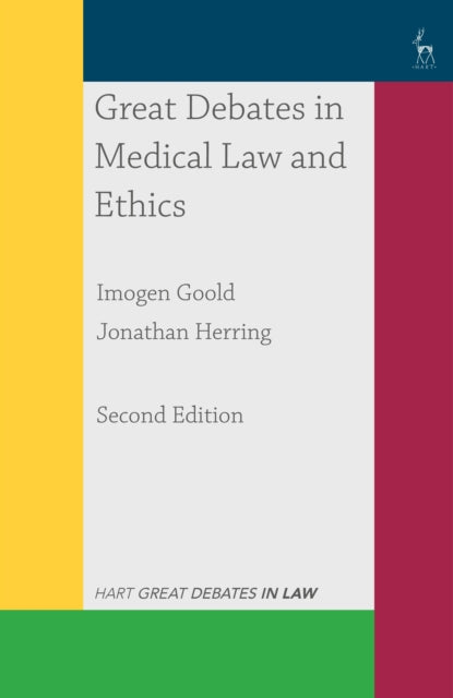 Book cover of: Great Debates in Medical Law and Ethics. By: Imogen Goold