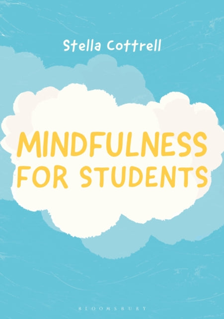 Book cover of: Mindfulness for Students. By: Stella Cottrell