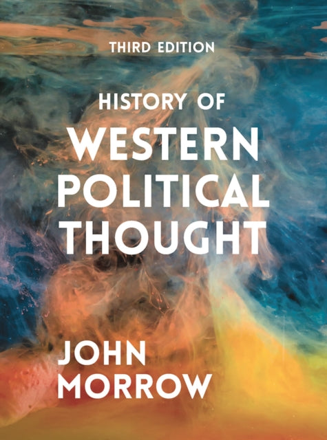 Book cover of: History of Western Political Thought. By: John Morrow