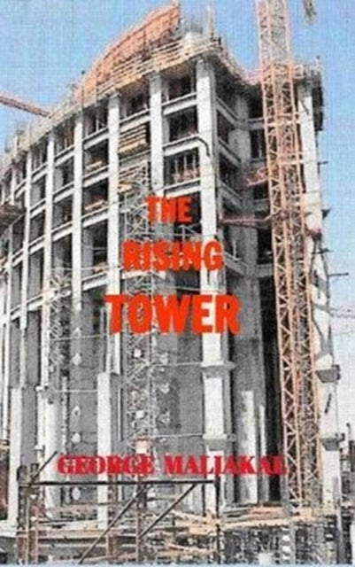 Book cover of: Rising Tower. By: George MALIAKAL