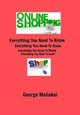 Book cover of: Online Shopping - Everything You Need to Know.. By: George Maliakal