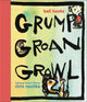 Book cover of: Grump Groan Growl. By: Christopher Raschka