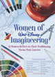Book cover of: Women of Walt Disney Imagineering. By: Elisabete Erlandson