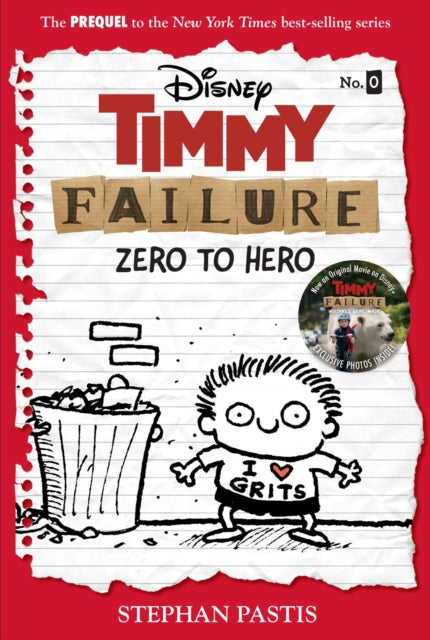 Book cover of: Timmy Failure: Zero To Hero. By: Stephan Pastis
