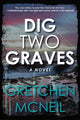 Book cover of: Dig Two Graves. By: Gretchen McNeil