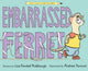 Book cover of: Embarrassed Ferret