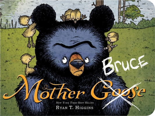 Book cover of: Mother Bruce (Board Book). By: Ryan T. Higgins
