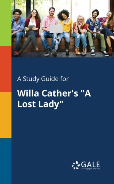 Book cover of: Study Guide for Willa Cather's "A Lost Lady"
