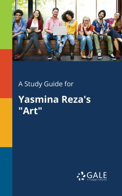 Book cover of: Study Guide for Yasmina Reza's "Art"