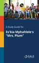 Book cover of: Study Guide for Es'kia Mphahlele's "Mrs. Plum"