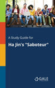 Book cover of: Study Guide for Ha Jin's "Saboteur"