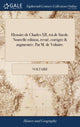 Book cover of: Histoire de Charles XII, roi de Suede. Nouvelle edition, revue, corrigee & augmentee. Par M. de Voltaire.