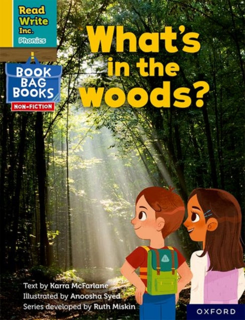 Book cover of: Read Write Inc. Phonics: What's in the woods? (Yellow Set 5 NF Book Bag Book 10). By: Ruth Miskin