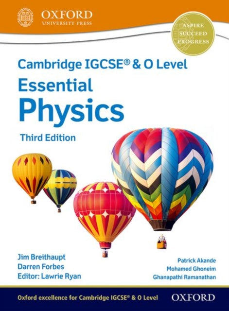 Book cover of: Cambridge IGCSE® & O Level Essential Physics: Student Book Third Edition. By: Jim Breithaupt