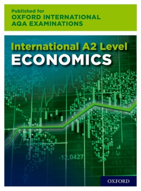 Book cover of: OxfordAQA International A2 Economics (9640). By: Stuart Luker
