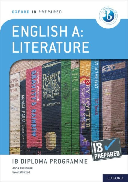 Book cover of: Oxford IB Diploma Programme: IB Prepared: English A Literature. By: Anna Androulaki