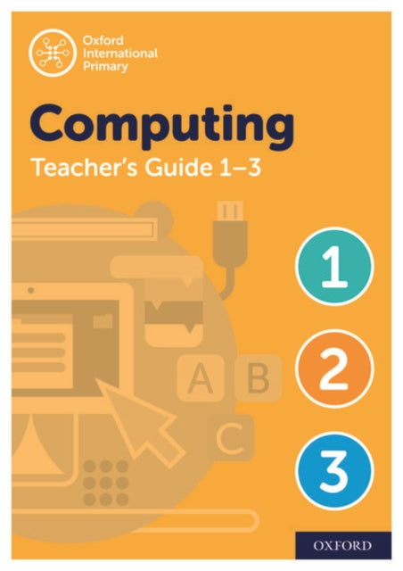 Book cover of: Oxford International Computing: Oxford International Computing Teacher Guide / CPT Bundle Levels 1-3. By: Alison Page
