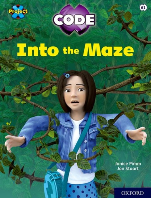 Book cover of: Project X CODE: Lime Book Band, Oxford Level 11: Maze Craze: Into the Maze. By: Catherine Baker, Janice Pimm