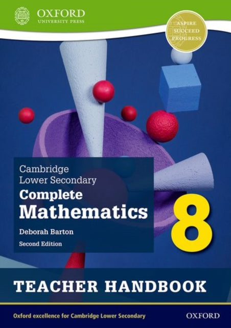 Book cover of: Cambridge Lower Secondary Complete Mathematics 8: Teacher Handbook (Second Edition). By: Deborah Barton