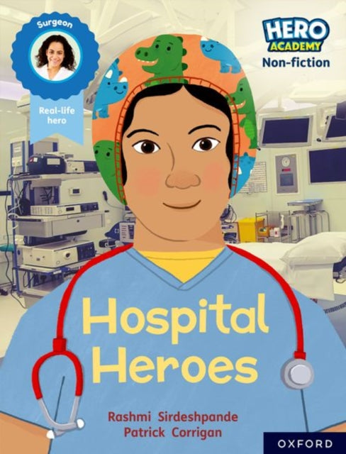 Book cover of: Hero Academy Non-fiction: Oxford Reading Level 8, Book Band Purple: Hospital Heroes. By: Patrick Corrigan
